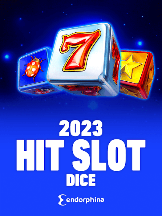 2023 Hit Slot Dice